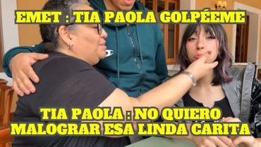 EMETSUKI QUIERE QUE LA TIA PAOLA LE GOLPEE + LA TIA PAOLA SE PASA DE FRIA CON CHOLEX