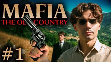 Сделано с любовью! Nix играет в Mafia: The Old Country. Часть 1