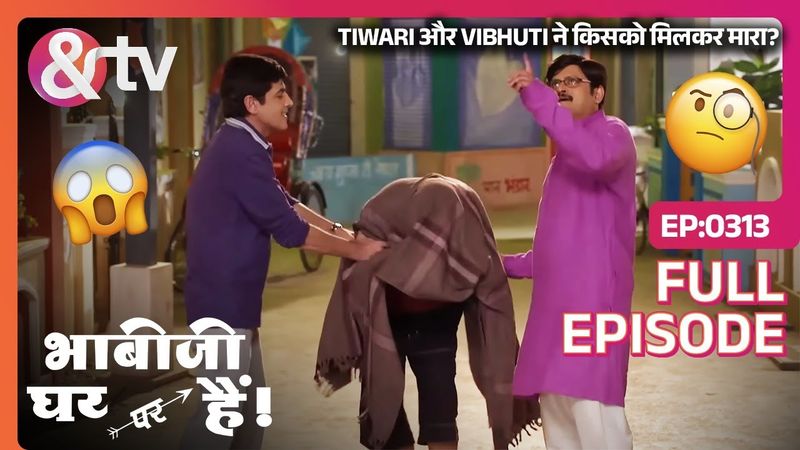 Tiwari और Vibhuti ने किसको मिलकर मारा? | Bhabi Ji Ghar Par Hai Full Ep 313 | 11 May 16@andtvchannel