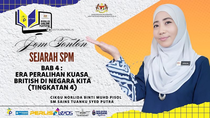 PERLIS ONLINE TUITION (POT2025) : SPM - SEJARAH (BAB 4 : ERA PERALIHAN KUASA BRITISH DI NEGARA KITA)