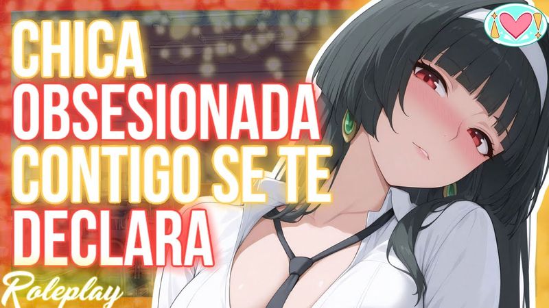 -No quiero que te alejes de mi...- Chica OBSESIONADA contigo se te DECLARA |ASMR Roleplay