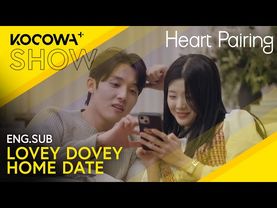 Ji Min & Je Yeon Continue Their Lovey Dovey Date At Home 🥰 | Heart Pairing EP14 | KOCOWA+