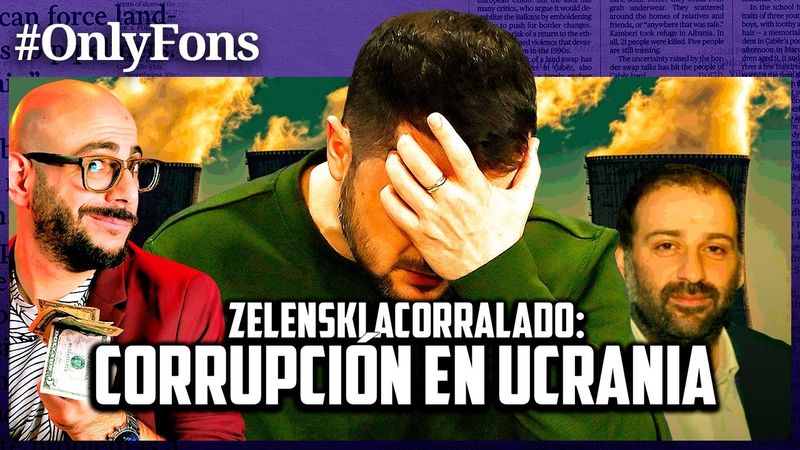CORRUPCIÓN EN UCRANIA: el escándalo que puede acabar con Zelensky - @SoloFonseca