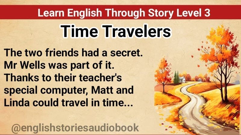 Learn English Through Story Level 3 || Graded Reader Level 3 || English Story || Time Travellers