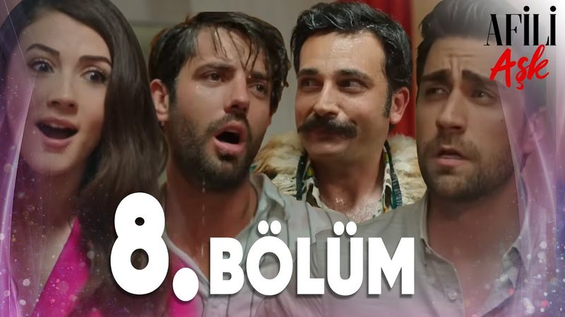 Afili Aşk 8.Bölüm - Full Bölüm