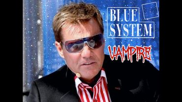 Blue System Vampire 2025 #Dieter Bohlen #Modern Talking #Blue System