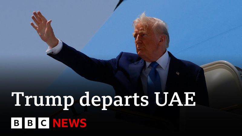 US President Donald Trump departs Middle East after trade deals | BBC News