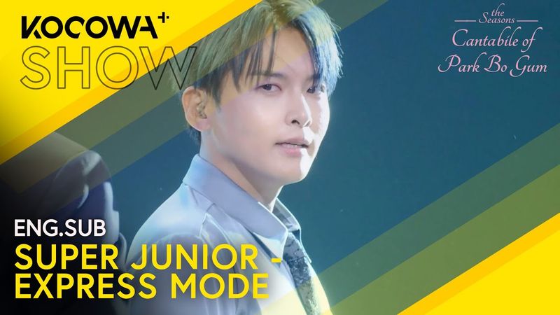 SUPER JUNIOR - Express Mode | The Seasons: Cantabile of Park Bo Gum EP19 | KOCOWA+
