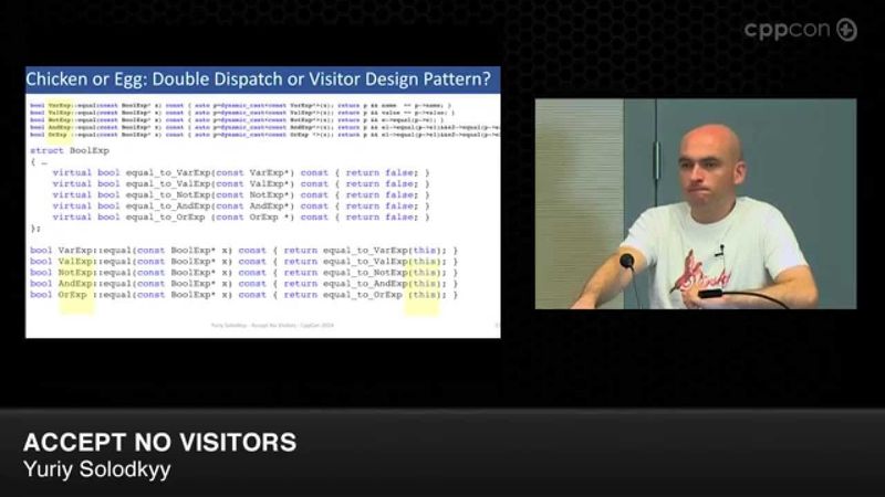 CppCon 2014: Yuriy Solodkyy "Accept No Visitors"