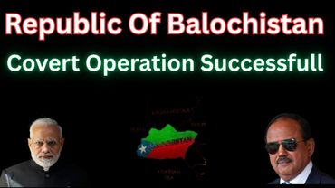 Republic Of Balochistan | Covert Operation Successfull