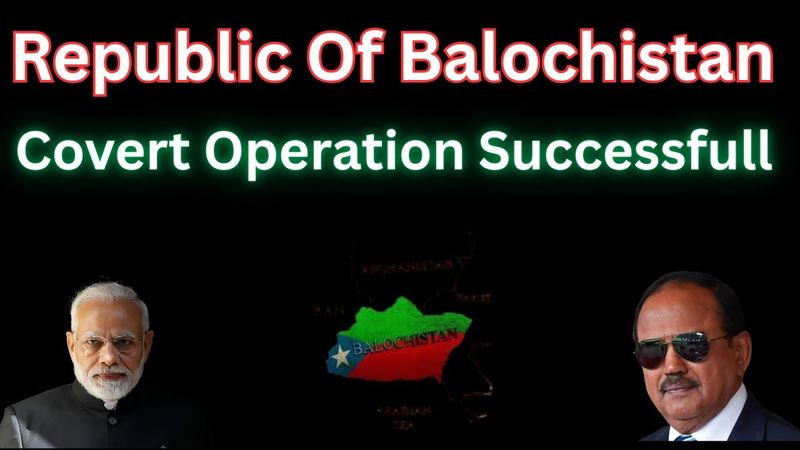 Republic Of Balochistan | Covert Operation Successfull
