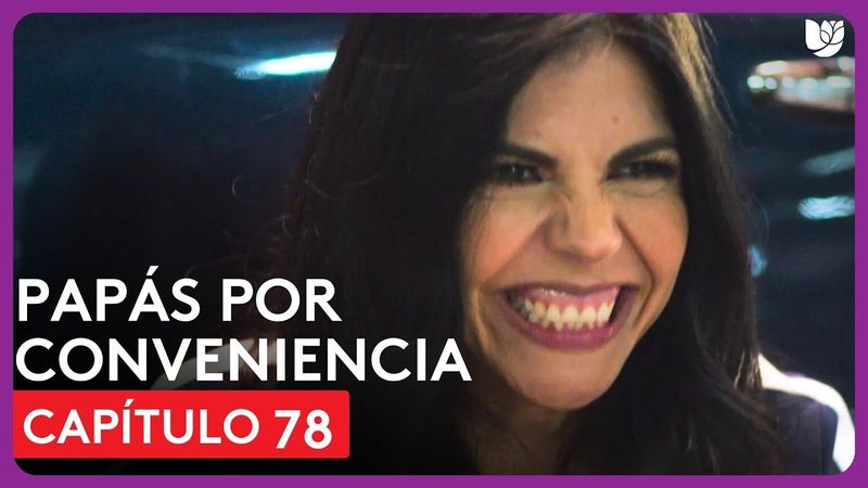 Papás Por Conveniencia | Capítulo 78 - Resumen