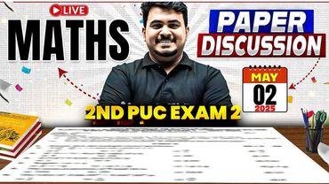 Maths 2025 Final Question Paper Analysis & Discussion | 2nd PUC Exam 2 | Check Your Answers🔥