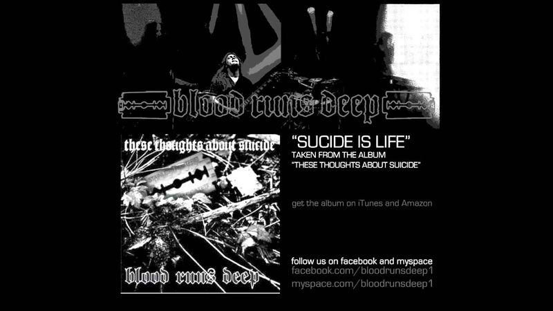 Blood Runs Deep - Suicide Is Life (Official)