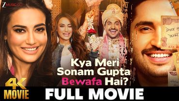Kya Meri Sonam Gupta Bewafa Hai? | Jassie Gill, Surbhi Jyoti, Vijay Raaz | Hindi Full Movie 2021