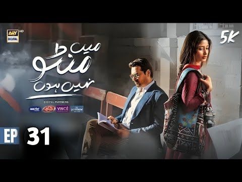 Main Manto Nahi Hoon Last Episode 31 - Hamayun Saeed - Sajal Aly | Eng Sub | ARY Digital Drama