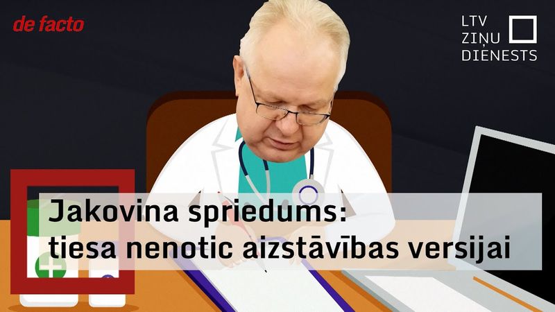 Deputāta Jakovina un advokātu slimības lapas viltošanas lieta: Tiesa nepiekrīt aizstāvības versijai