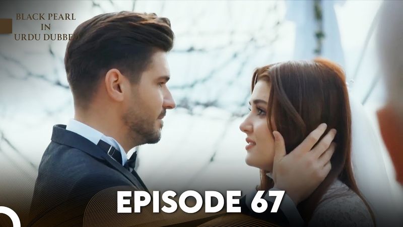 Black Pearl | Kala Moti in Urdu-Hindi Dubbed Episode 67 | Siyah İnci (Final)