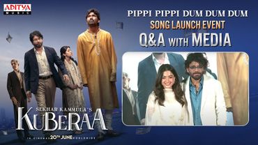 Kuberaa Team Q&A With Media @ Pippi Pippi Dum Dum Dum Song Launch| Dhanush, Nagarjuna |DSP