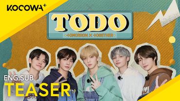 [NOW STREAMING] TO DO X TXT | KOCOWA+