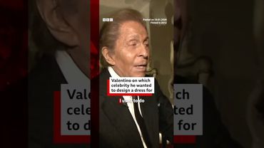 Valentino on which celebrity he wanted to design a dress for. #Valentino #Fashion #BBCNews