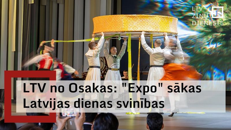 Osakā notiekošajā "Expo" sākušās Latvijas dienas svinības
