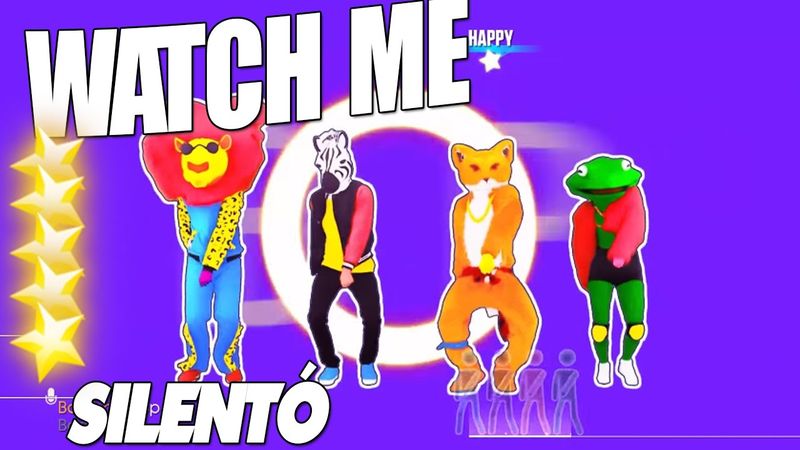 🌟 Just Dance 2017 : Watch Me (Whip/Nae Nae) - Silentó | 5 Star 🌟