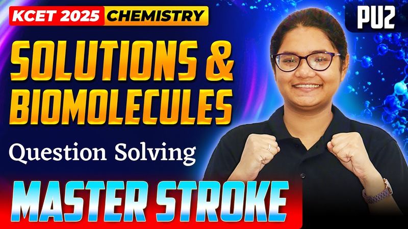 Solutions and Biomolecules - KCET Question Solving | KCET Chemistry | KCET Master Stroke - One Shot