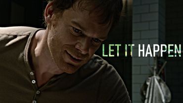 Dexter - 𝗟𝗘𝗧 𝗜𝗧 𝗛𝗔𝗣𝗣𝗘𝗡