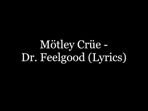Mötley Crüe - Dr. Feelgood (Lyrics HD)