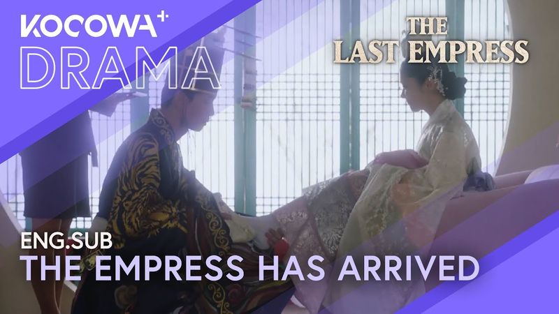 The Empress Arrives for Her Royal Wedding with the Emperor! | The Last Empress EP07 | KOCOWA+
