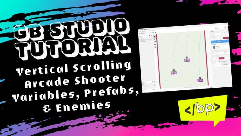 GB Studio Tutorial: Vertical Scrolling Shooter Part 6: Prefabs, Variables, & Enemies
