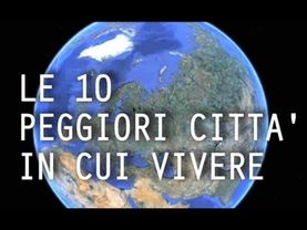 Top 10 - Le 10 peggiori città in cui vivere