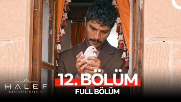 Halef: Köklerin Çağrısı 12. Bölüm