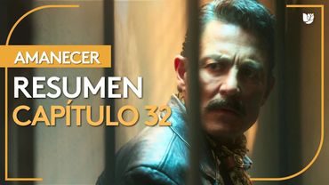 Amanecer | Capítulo 32 - Resumen