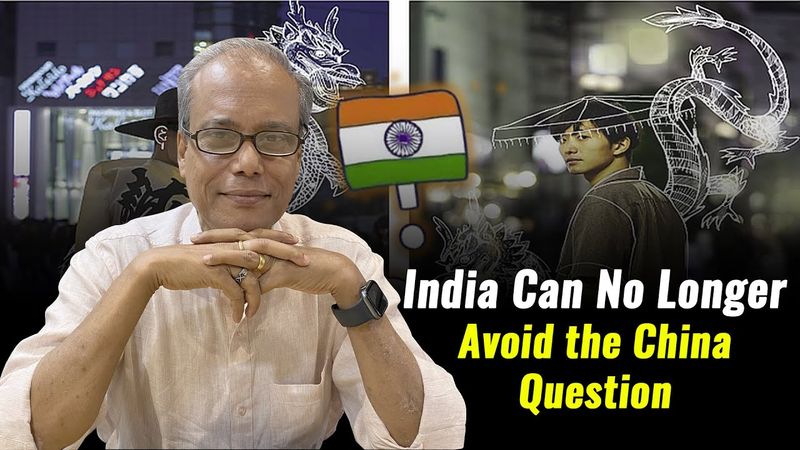 India Can No Longer Avoid the China Question