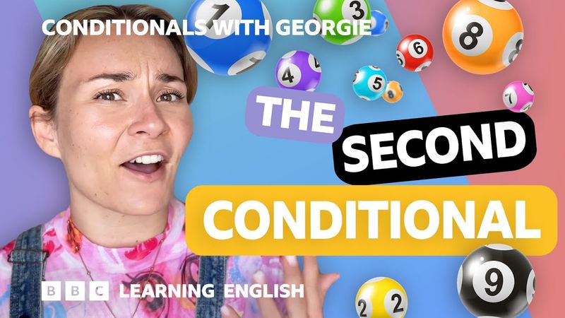 The second conditional - Grammar: Conditionals with Georgie