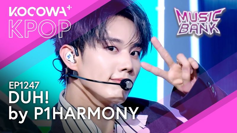 P1Harmony - Duh! | Music Bank EP1247 | KOCOWA+