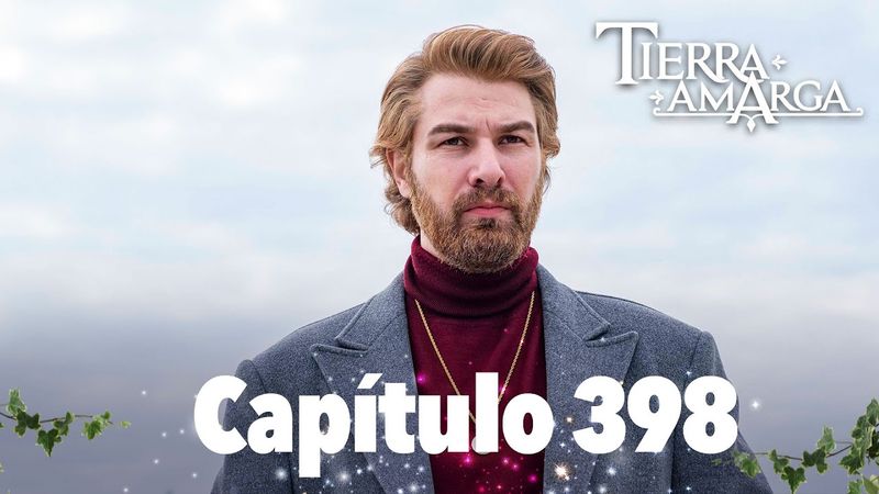Tierra Amarga - Capítulo 398