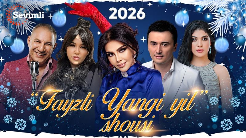 FAYZLI YANGI YIL SHOUSI 2026-YIL