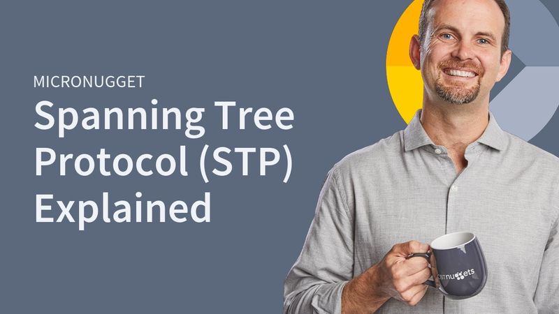 MicroNugget: Spanning Tree Protocol Explained | CBT Nuggets