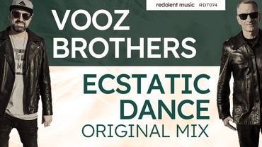Vooz Brothers - Ecstatic Dance (Original Mix) - Redolent Music