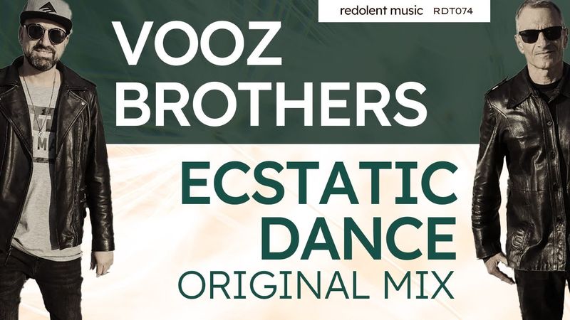 Vooz Brothers - Ecstatic Dance (Original Mix) - Redolent Music