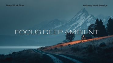 Cognitive Flow Beats - Ambient Musik für Tiefenarbeit: Produktivität, Fokus & mentale Klarheit
