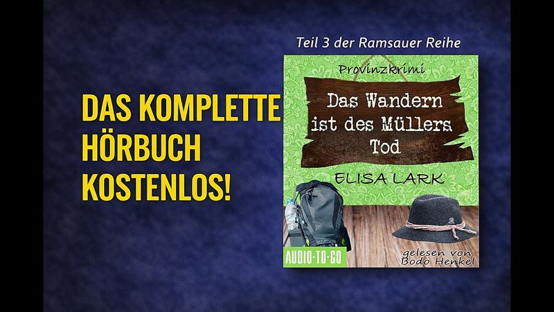 Das Wandern ist des Müllers Tod – Ramsauer Teil 3 | Komplettes Hörbuch | Elisa Lark | Bodo Henkel