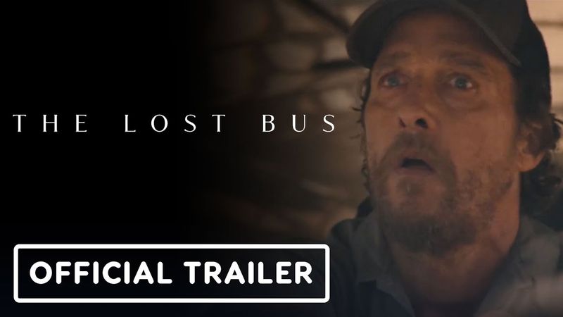 The Lost Bus - Official Trailer (2025) Matthew McConaughey, America Ferrera