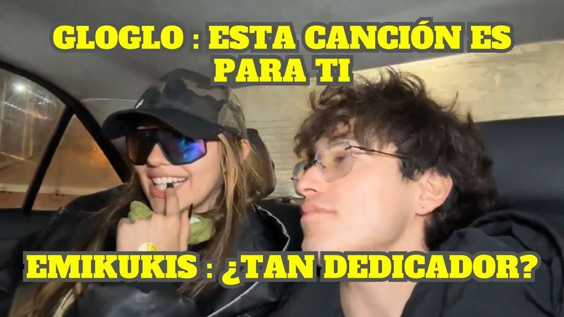 GLOGLO LE DEDICA UNA CANCIÓN A EMIKUKIS