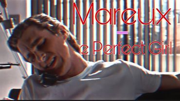 Mareux - The Perfect Girl (American Psycho) (Music Video)