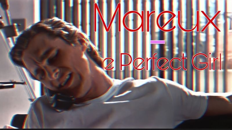 Mareux - The Perfect Girl (American Psycho) (Music Video)