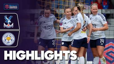 Gol epico nel recupero! | Momenti salienti di Crystal Palace-Leicester City | Barclays WSL 2024-25